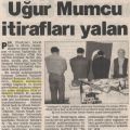Yurdatapanla birlikte yakalanan Murat Demir ile Murat Ipek adli itirafçilar "hersey yalan" demis