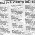 Mersinde Kemal Benli adli itirafçi öldürüldü.